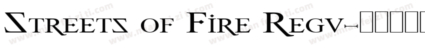 Streets of Fire Regu字体转换
